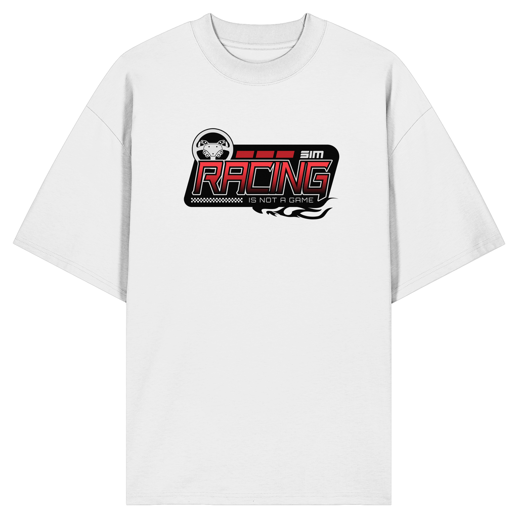 SimRacing is not a Game - Frontprint Only - Oversize Shirt